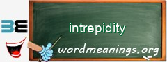 WordMeaning blackboard for intrepidity